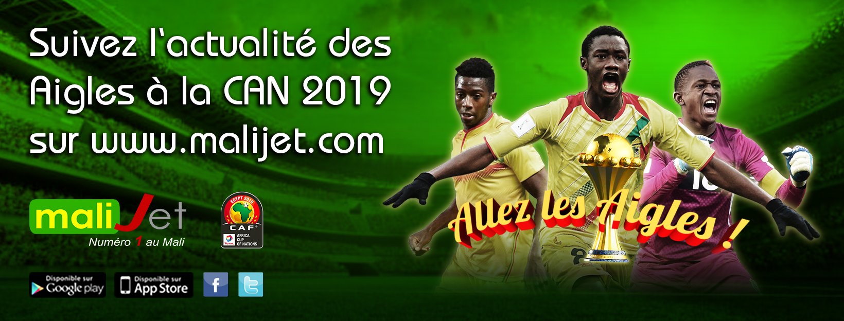 Suivez l'actualité des Aigles à la CAN 2019 Sur Malijet !