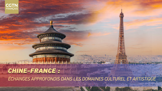 Chine-France : échanges approfondis dans les domaines culturel et artistique