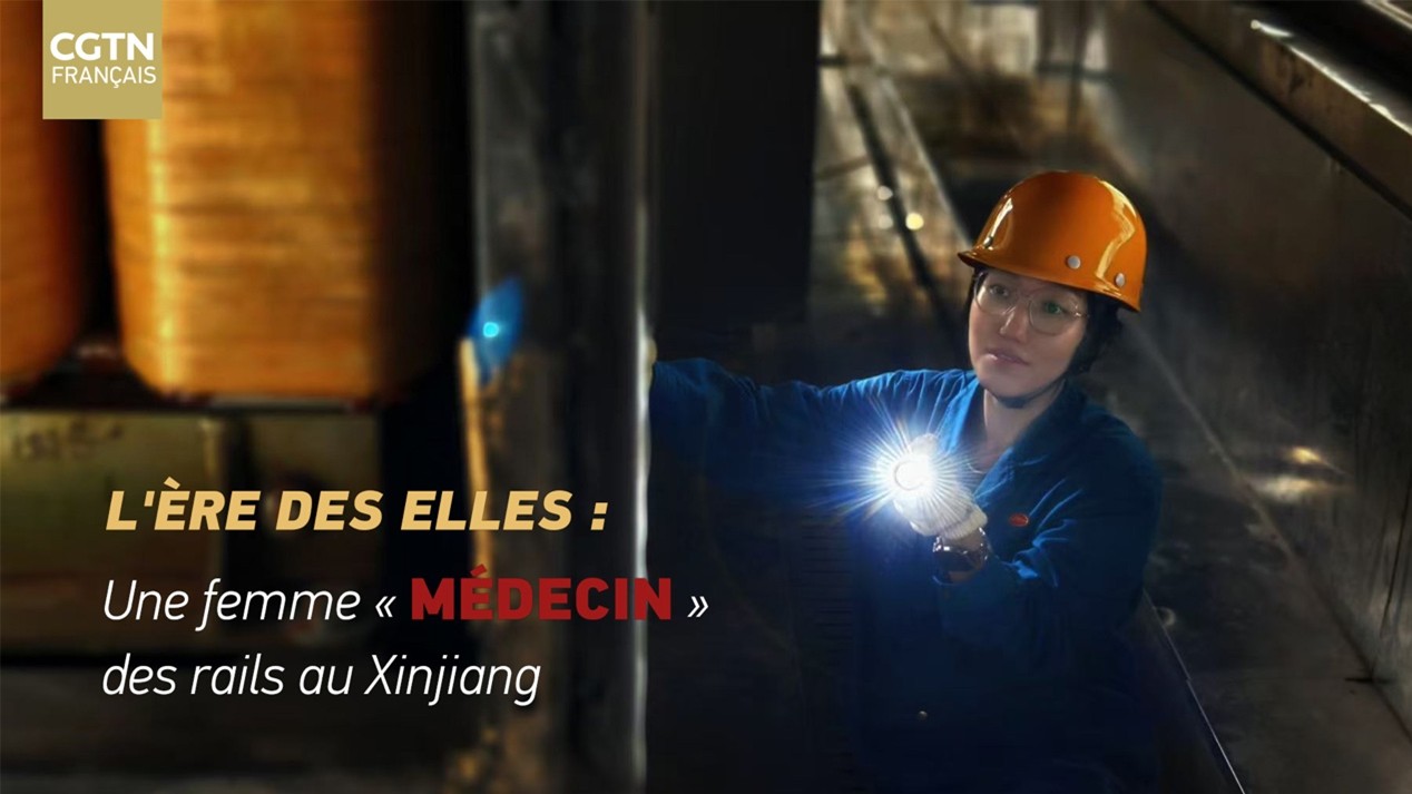 L'ère des elles : une femme « médecin » des rails au Xinjiang