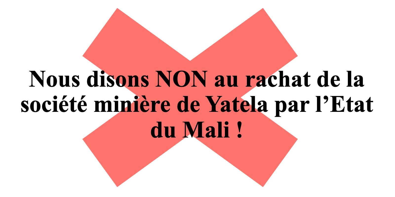 Rachat de la société des mines de YATELA par l’Etat du Mali : Une décision politique irréfléchie.