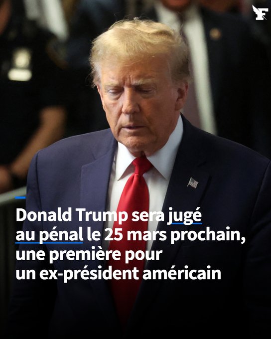 Donald Trump sera jugé au pénal le 25 mars, une première pour un ex-président américain