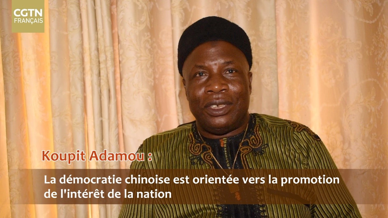 Koupit Adamou : La démocratie chinoise est orientée vers la promotion de l’intérêt de la nation