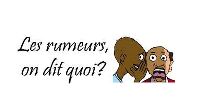 Les rumeurs ont dit quoi ?